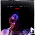 Slipknot | We Are Not Your Kind | 2LP