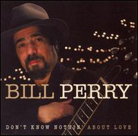 Bill Perry | Don't Know Nothing About Love | CD