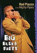 Piazza, Rod / Mighty Flyers | Big Blues Party | DVD