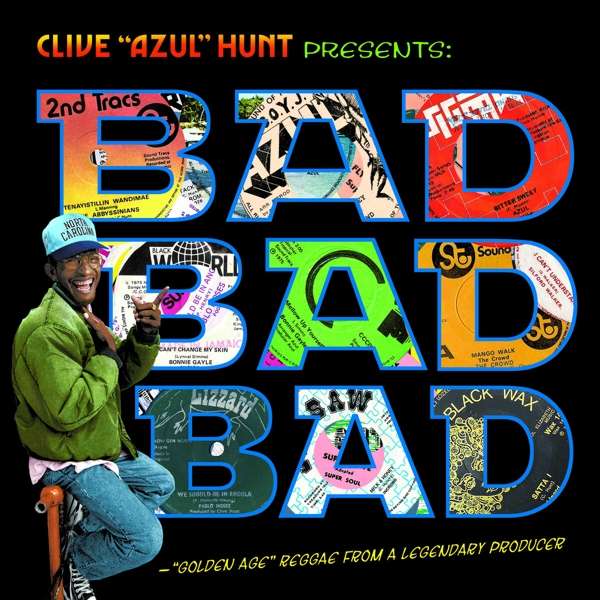Clive “Azul” Hunt & Various Artists | Clive Hunt Presents Bad. Bad. Bad | CD
