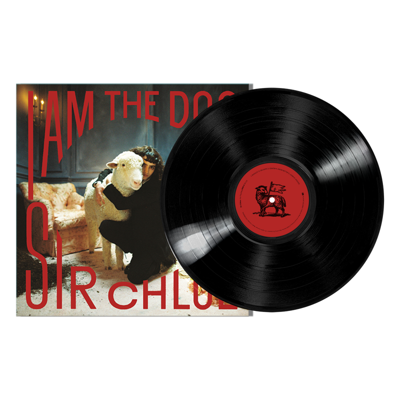 Sir Chloe | I Am The Dog | 1LP
