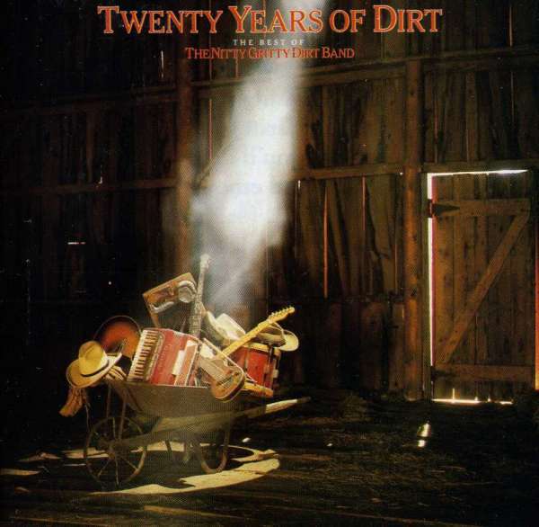 Nitty Gritty Dirt Band | 20 Years Of Dirt | CD