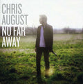 Chris August | No Far Away | CD