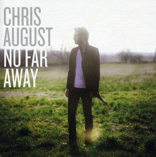 Chris August | No Far Away | CD