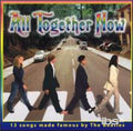 Various Artists | All Together Now: 13 Songs Made Famous by the Beatles | CD