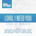 Lord I Need You Songs Of Wors | Lord I Need You Song | CD