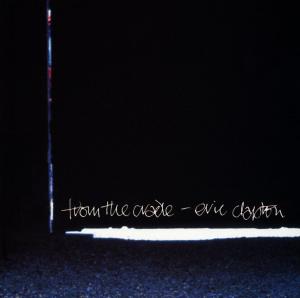 Eric Clapton | From The Cradle | CD