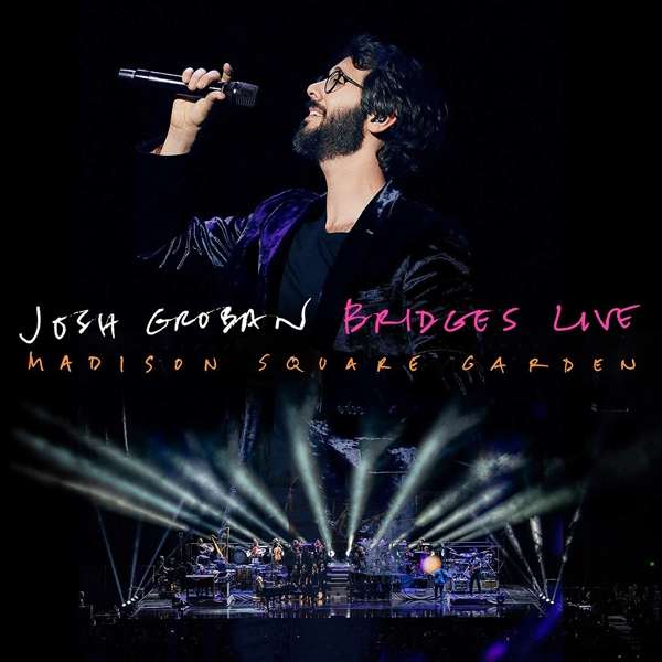 Josh Groban | Bridges Live: Madison Square Garden | CD + DVD