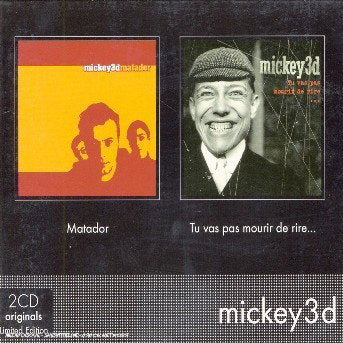 Mickey 3D | Matador/Tu Vas Pas Mourir De R | 2CD