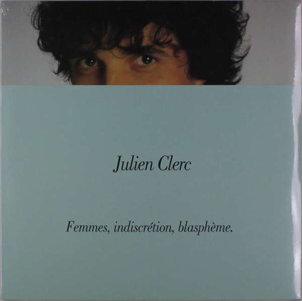 Julien Clerc | Femmes, indiscrétion, blasphème | 1LP