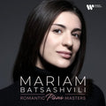 Mariam Batsashvili | Mariam Batsashvili: Romantic Piano Masters | CD