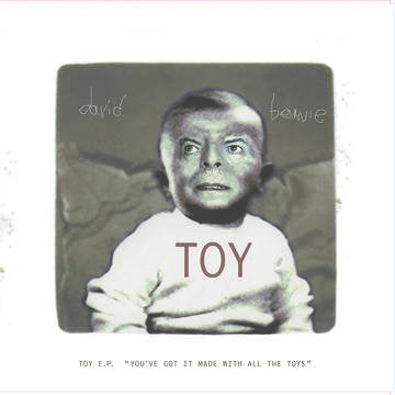 David Bowie | Toy EP: You've Got It Made with All the Toys | 1LP