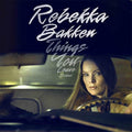 Rebekka Bakken | Things You Leave Behind | CD