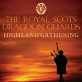 Royal Scots Dragoon Guards | Highland Gathering | CD