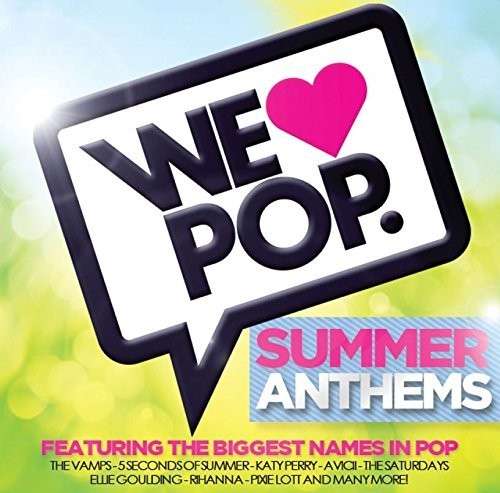 We Love Pop Summer Anthems- | We Love Pop Summer | CD