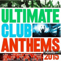 Ultimate Club Anthems 2015 / V | Ultimate Club Anthems 2015 / V | CD