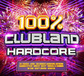 Various Artists | Clubland 100% Hardcore / Various | 4CD