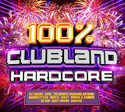 Various Artists | Clubland 100% Hardcore / Various | 4CD