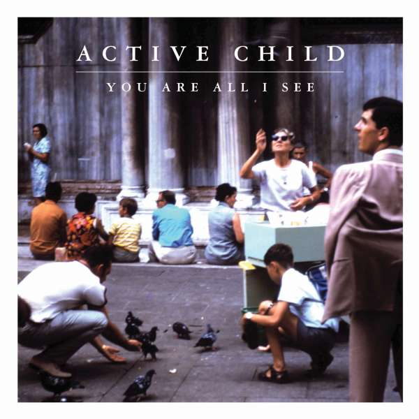 Active Child | You Are All I See | CD