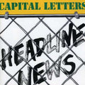 Capital Letters | Headline News | CD