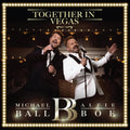 Michael Ball / Alfie Boe | Michael Ball/Alfie Boe: Together in Vegas | CD