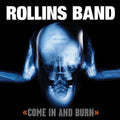 Rollins Band | Come In And Burn | CD front cover