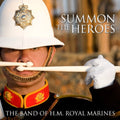 The Band of H.M. Royal Marines | Summon the Heroes | CD