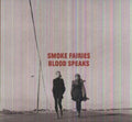 Smoke Fairies | Blood Speaks | CD