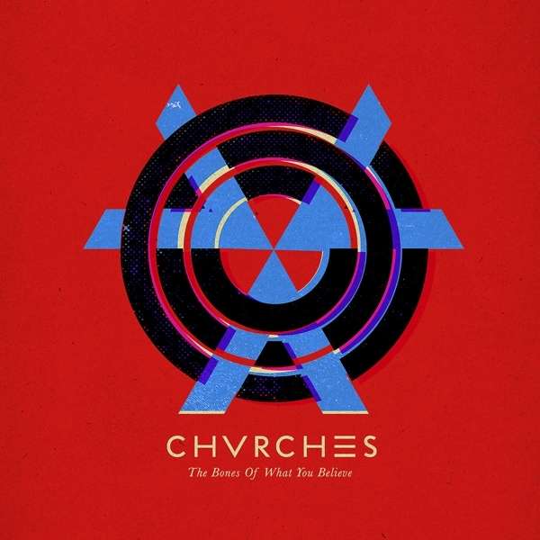 CHVRCHES | The Bones Of What You Believe | CD