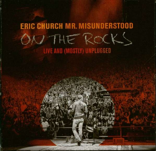 Eric Church | Mr.Misunderstood: On The Rocks (live And Mostly Unplugged) | CD