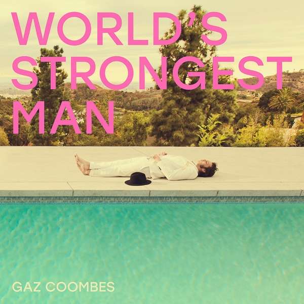Gaz Coombes | World’s Strongest Man | 1LP