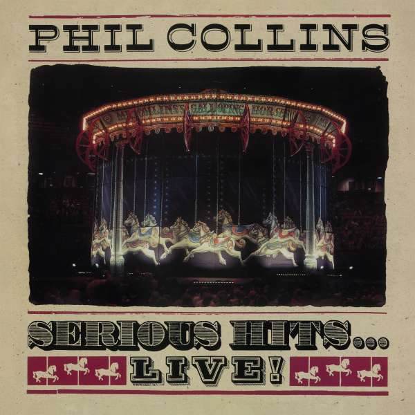 Phil Collins | Serious Hits… Live! | CD