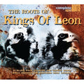 Kings Of Leon | Roots Of Kings Of Leon | CD