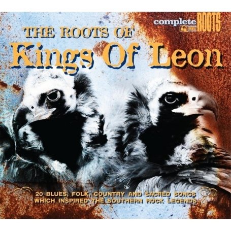 Kings Of Leon | Roots Of Kings Of Leon | CD