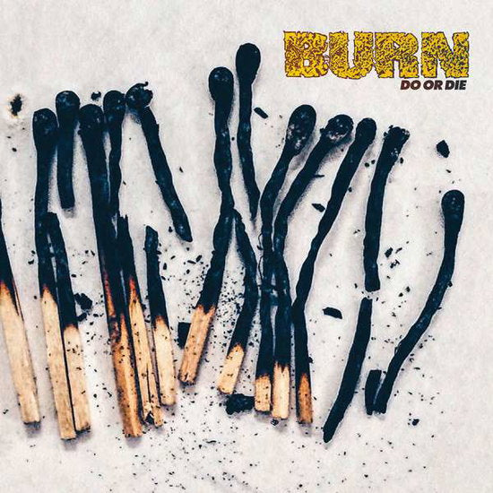 Burn | Do Or Die | CD