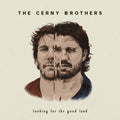 The Cerny Brothers | Looking For The Good Land | CD