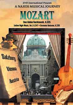 Wolfgang Amadeus Mozart | A Naxos Musical Journey: Austria & Italy — Eine kleine Nachtmusik | DVD