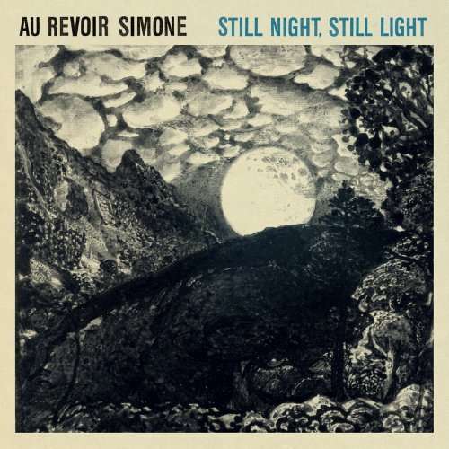 Au Revoir Simone | Still Night, Still Light | CD