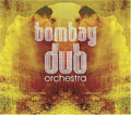 Bombay Dub Orchestra | Bombay Dub Orchestra | CD