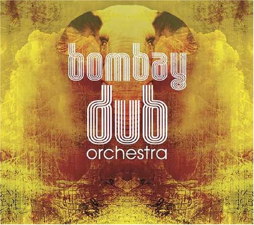 Bombay Dub Orchestra | Bombay Dub Orchestra | CD