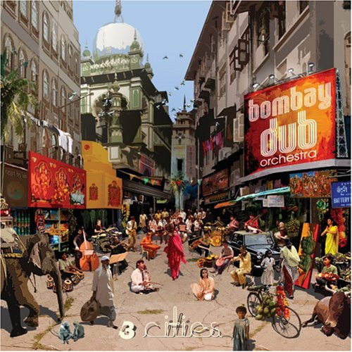 Bombay Dub Orchestra | 3 Cities | CD