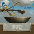 Smudges | Song And Call | CD