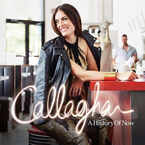 Callaghan | A History Of Now | CD