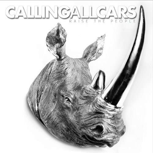 Calling All Cars | Raise The People | CD