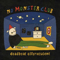 No Monster Club | Deadbeat Effervescent | 1LP