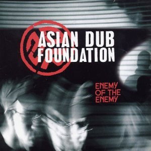 Asian Dub Foundation | Enemy Of The Enemy | CD
