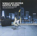 Various Artists | While My Guitar Gently Weeps | CD