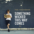 Vagaband | Something Wicked This Way Come | CD