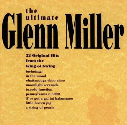 Miller, Glenn | The Ultimate Glenn Miller | CD