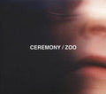 Ceremony | Zoo | CD